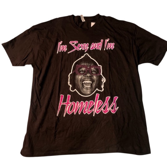 I’m sexy homeless T-shirt Sz 2xl